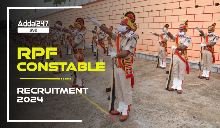 Custable RPF Constable Recruitment 2024 Notification Out for 4208 Posts