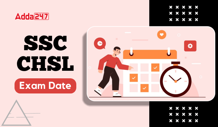 SSC CHSL Exam Date 2024 Out, Check Revised Exam Schedule