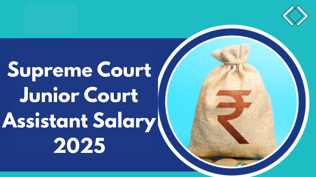 Supreme Court Junior Court Assistant Salary 2025