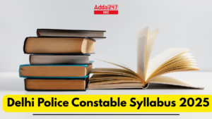 Delhi Police Constable Syllabus 2025
