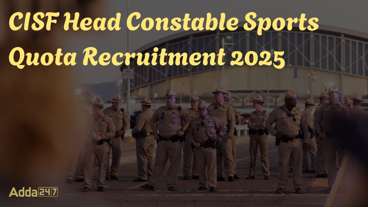 CISF Head Constable Sports Quota Recruitment 2025