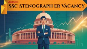 SSC Stenographer Vacancy 2025