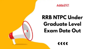 RRB NTPC Under Graduate CBT 1 Exam Date 2025 Announced
