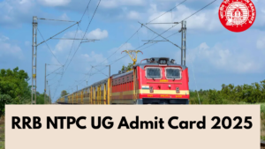 RRB NTPC UG Admit Card 2025