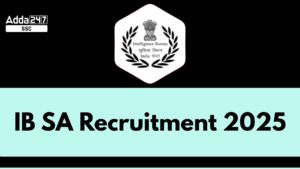 IB SA Recruitment 2025