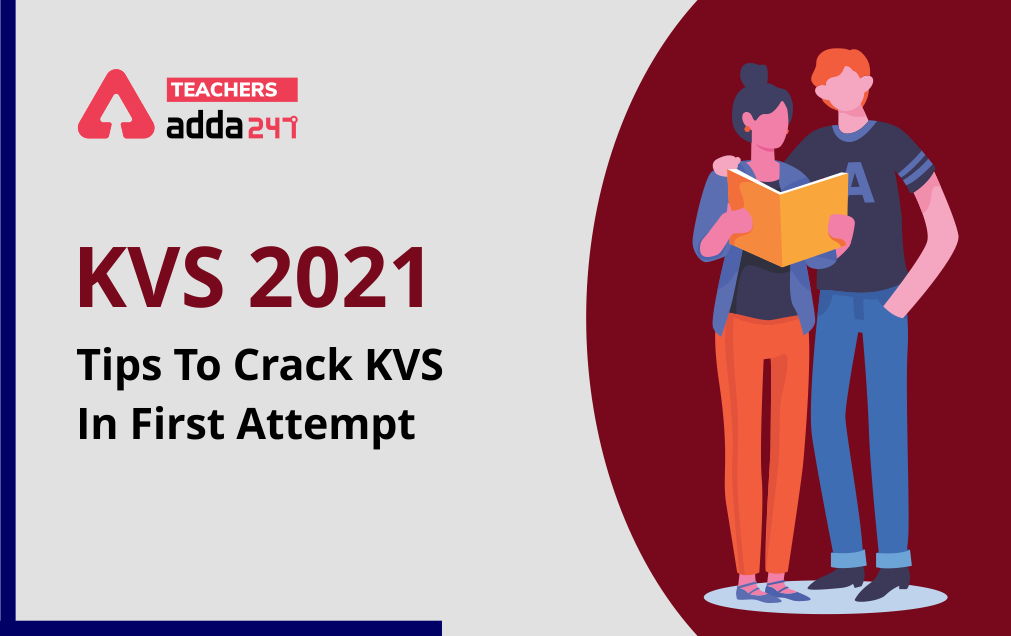KVS 2021 Tips To Crack KVS In First Attempt