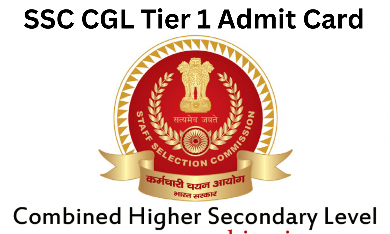 Ssc cgl admit card 2022 released download admit card region wise