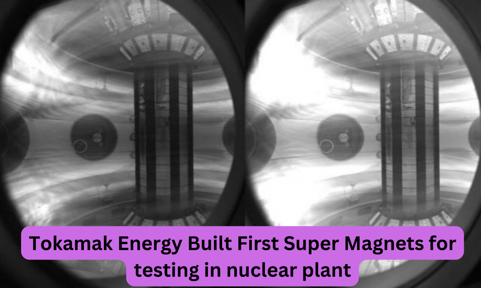 Tokamak Energy Built First Super Magnets for testing in nuclear plant