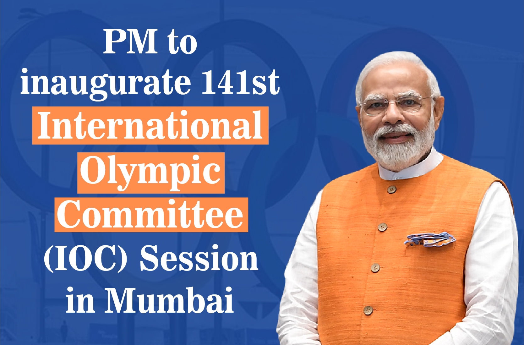 PM Modi to Inaugurate 141st IOC Session in Mumbai