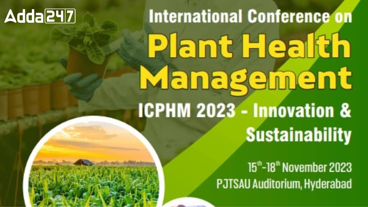 International Conference on Plant Health Management 2023, in Hyderabad