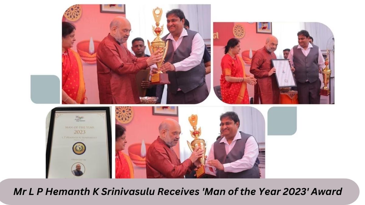 Mr L P Hemanth K Srinivasulu Receives 'Man of the Year 2023' Award from Home Minister Shri Amit Shah