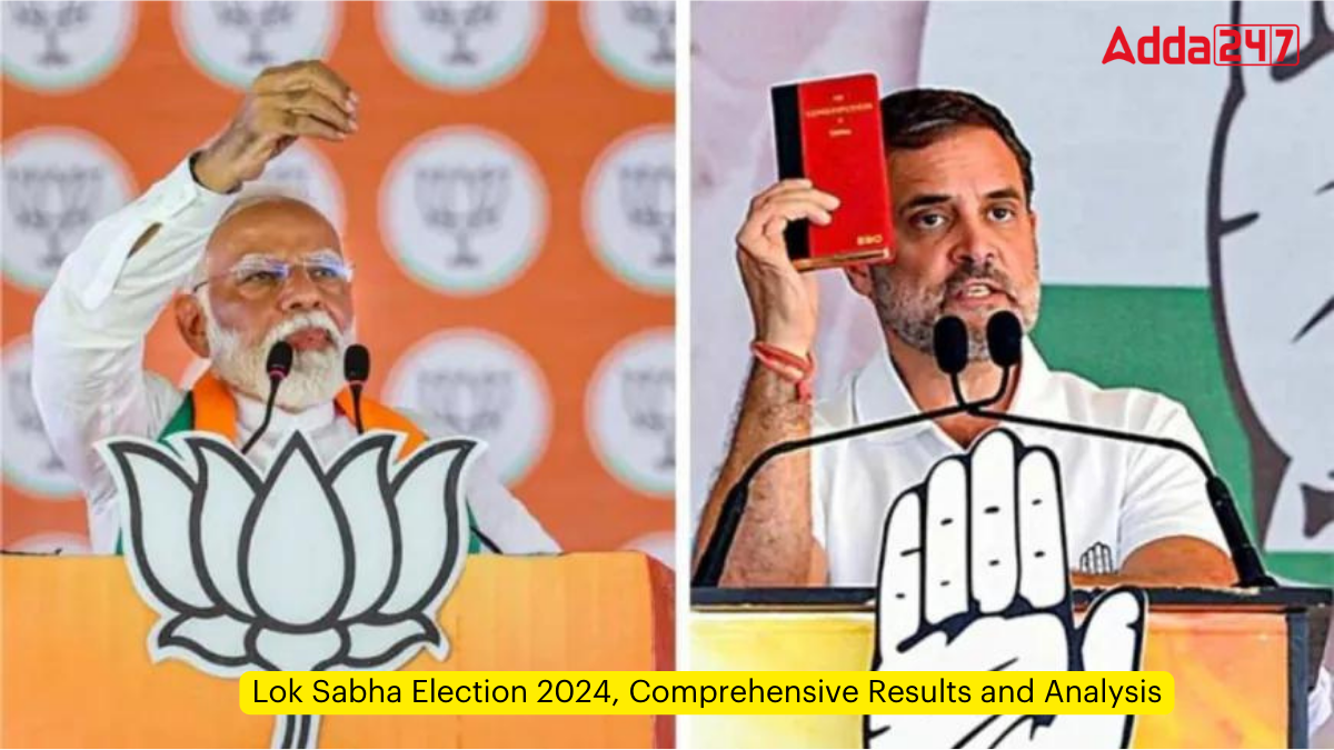 Lok Sabha Election 2024, Comprehensive Results and Analysis