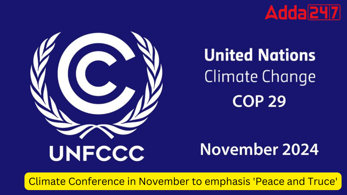 Climate Conference in November to emphasis 'Peace and Truce'