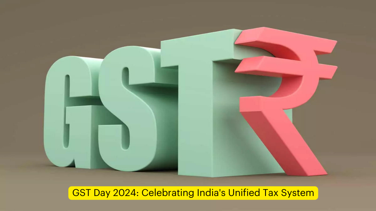 GST Day 2024: Celebrating India's Unified Tax System