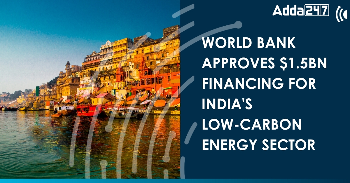 World Bank Approves $1.5 Billion Loan to Support India's Green Hydrogen Push