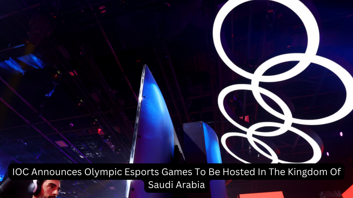 IOC Announces Olympic Esports Games To Be Hosted In The Kingdom Of Saudi Arabia