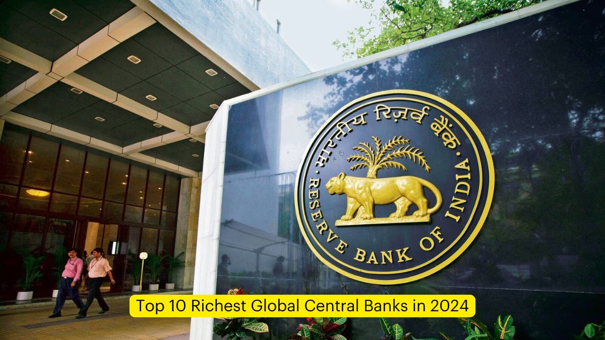 Top 10 Richest Global Central Banks in 2024