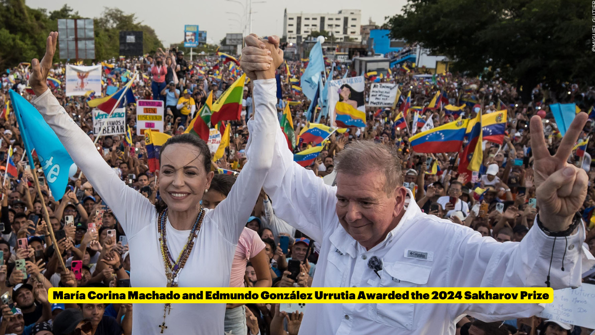 María Corina Machado and Edmundo González Urrutia Awarded the 2024 Sakharov Prize
