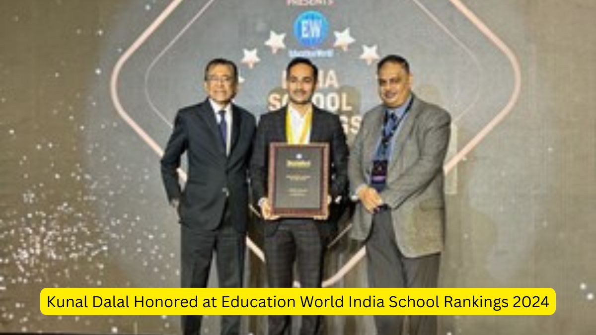 Kunal Dalal Honored at Education World India School Rankings 2024