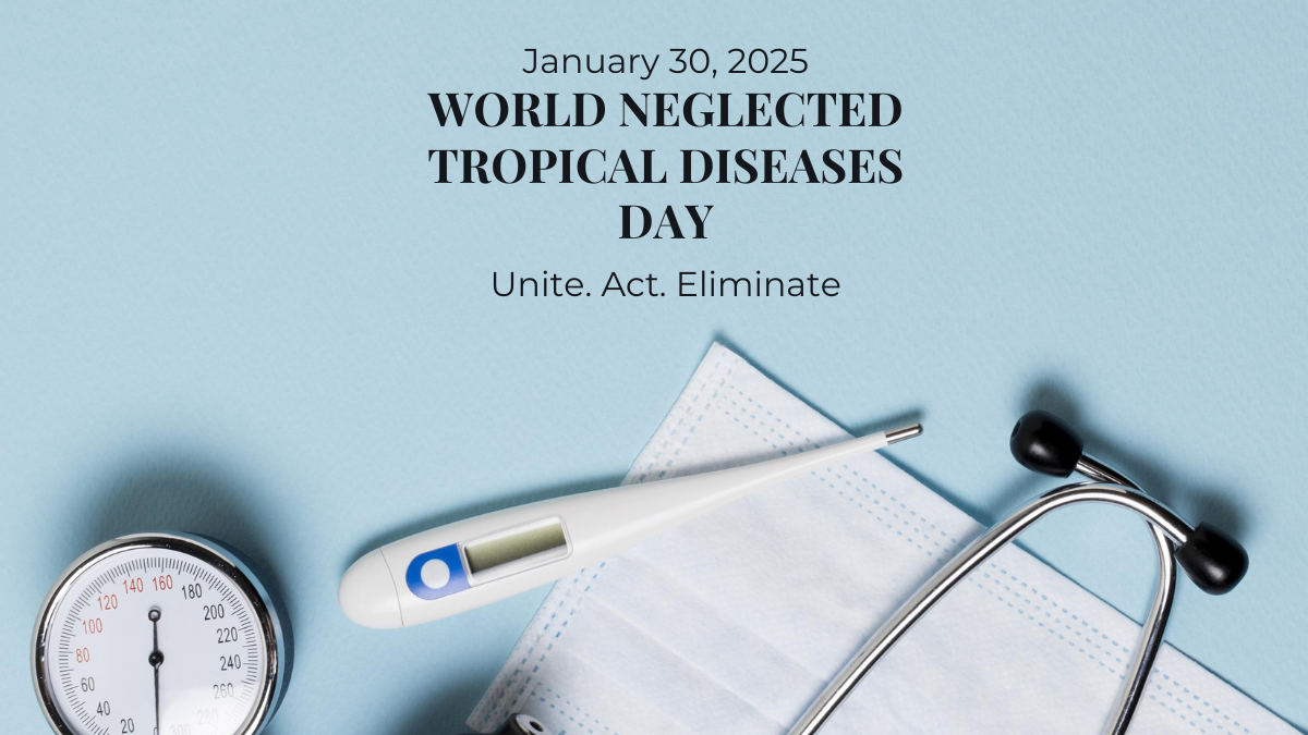 World Neglected Tropical Diseases Day 2025: A Call to Unite, Act, and Eliminate