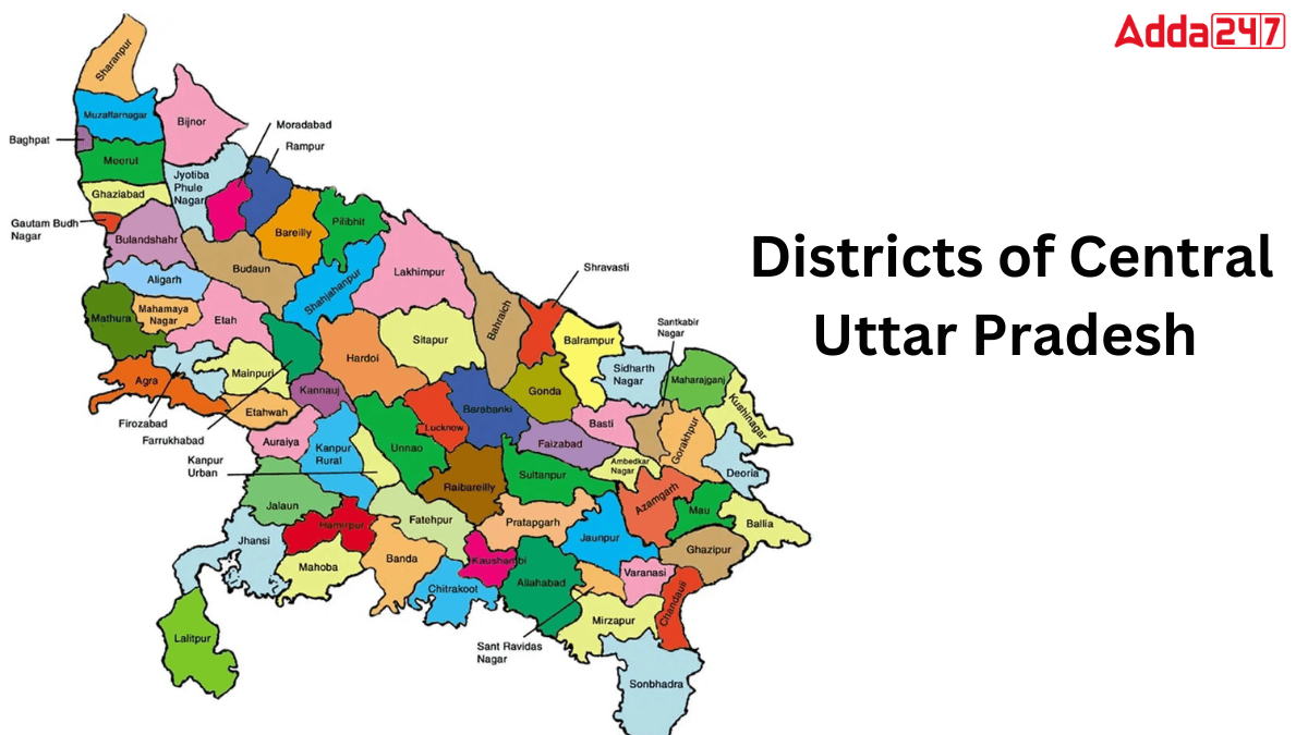 Which Districts are in Central Uttar Pradesh? Know Their Names
