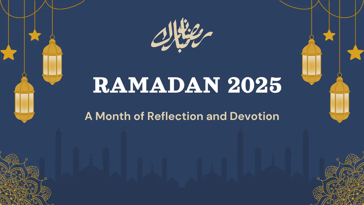 Ramadan 2025: Significance, History & Importance of the Holy Month