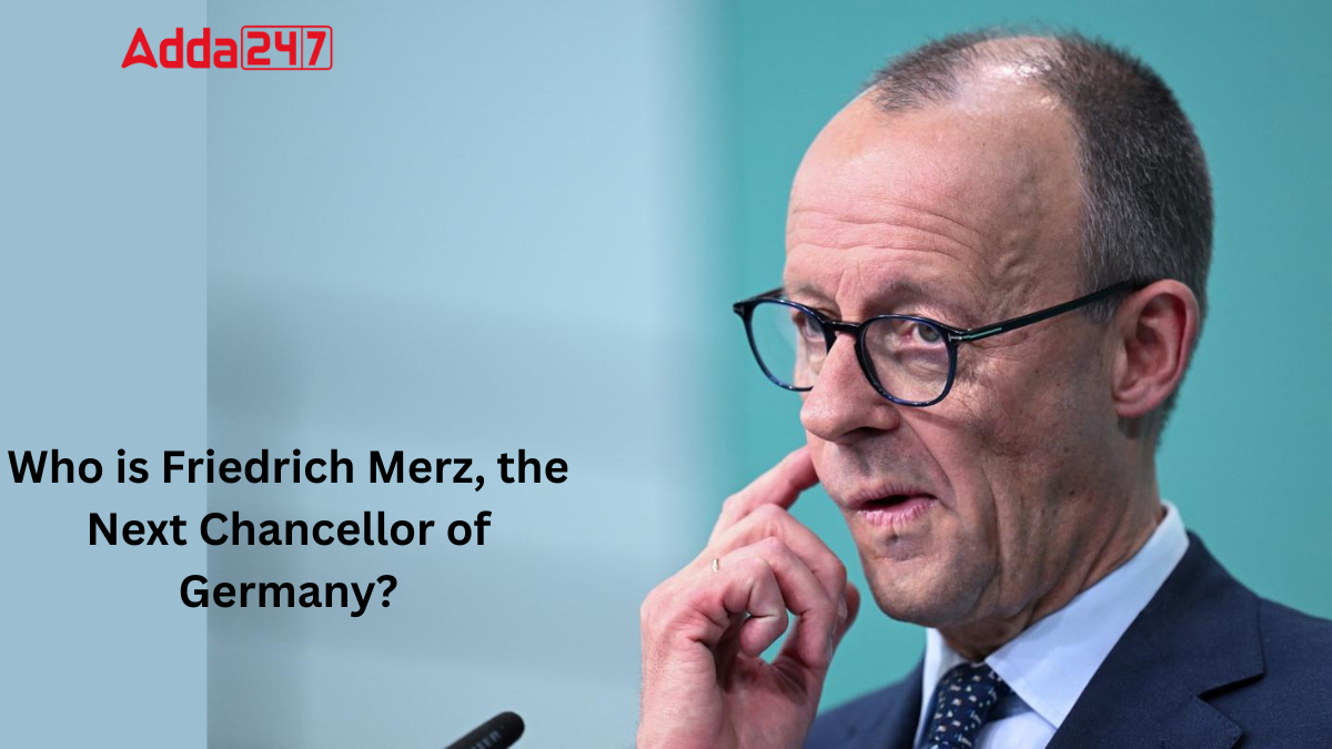 Who is Friedrich Merz, the Next Chancellor of Germany?