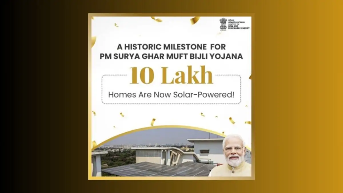 PM Surya Ghar Scheme Hits 10 Lakh Installations