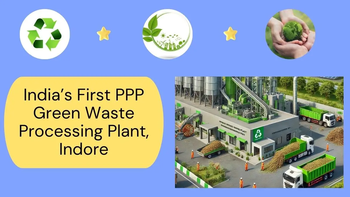 India’s First PPP Green Waste Processing Plant in Indore