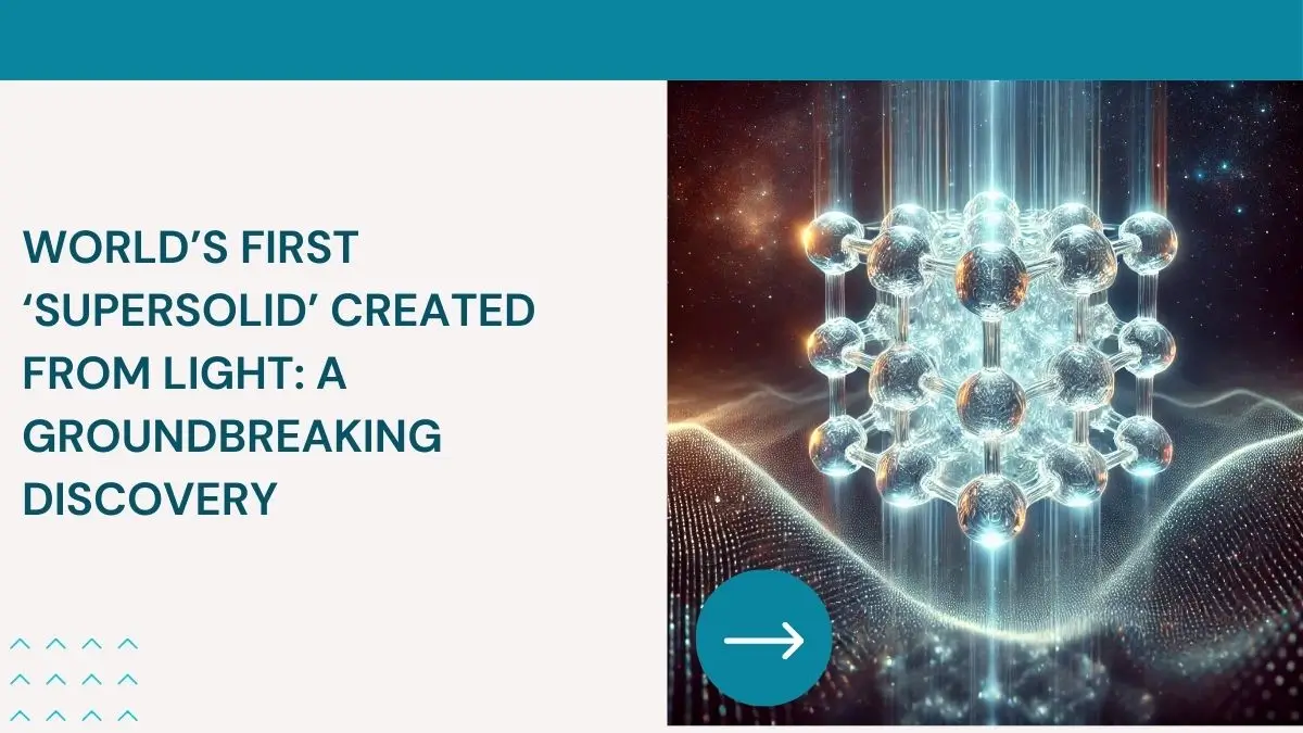 World’s First ‘Supersolid’ Created from Light: A Groundbreaking Discovery