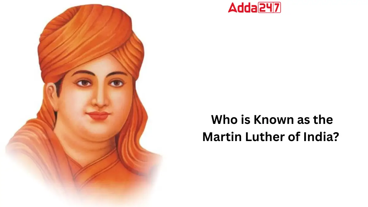 Who-is-Known-as-the-Martin-Luther-of-India-Know-the-Name