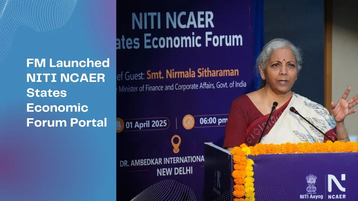 FM Launched NITI NCAER States Economic Forum Portal