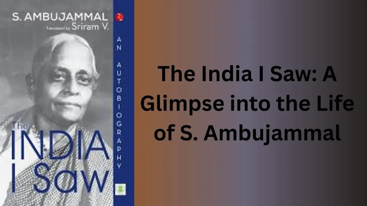 The India I Saw: A Glimpse into the Life of S. Ambujammal