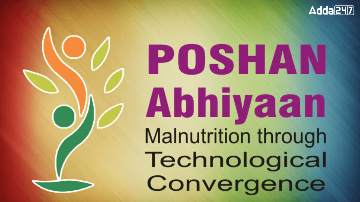 What is Poshan Abhiyan? Check its Objectives, Focus Area and Launch Date in April 2025