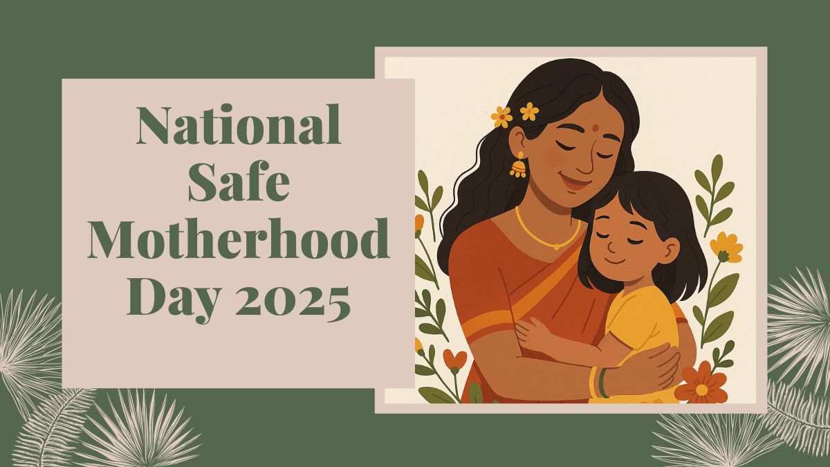 National Safe Motherhood Day 2025, Date, Theme, Significance, Challenges