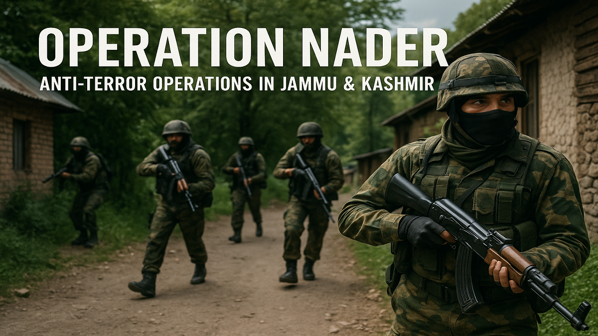 Operation Nader and Anti-Terror Operations in Jammu & Kashmir
