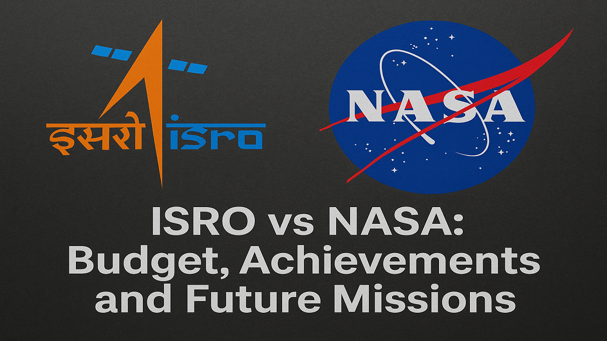 ISRO vs NASA: Budget, Achievements, and Future Missions