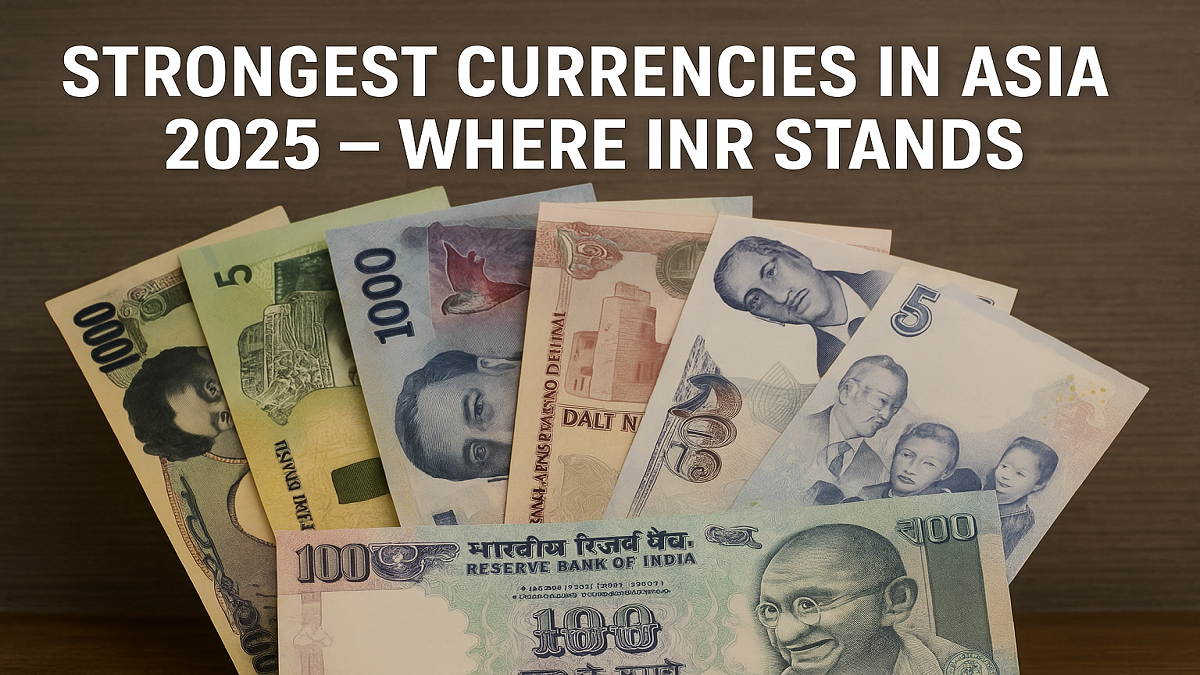 Strongest Currencies in Asia 2025 – Where INR Stands
