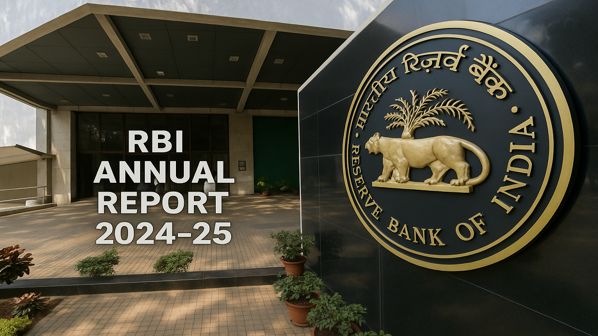 RBI Annual Report 2024–25: A Comprehensive Overview of India’s Central Banking Landscape