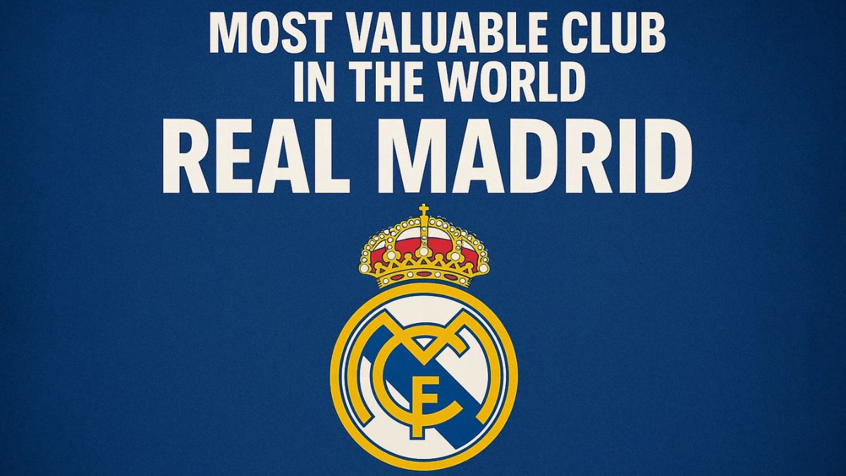 Real Madrid Named World’s Most Valuable Football Club in 2025