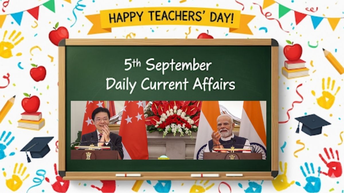 Daily Current Affairs 5th September, 2025, Important News Headlines (Daily GK Update)