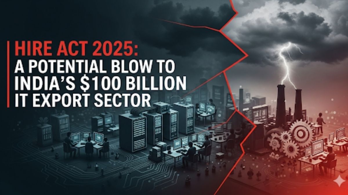 HIRE Act 2025 A Potential Blow to India’s $100 Billion IT Export Sector (1)