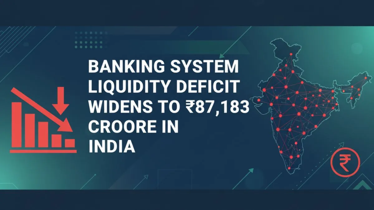 Banking Liquidity Deficit Widens to ₹87,183 Crore