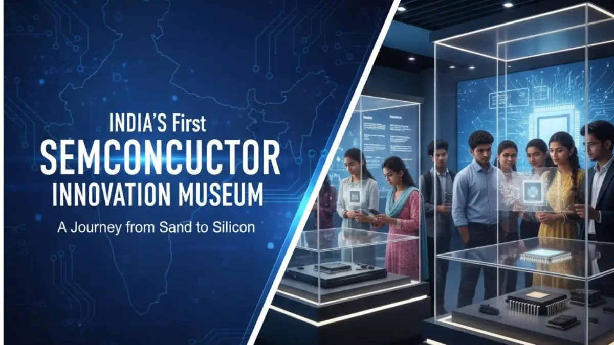 India’s First Semiconductor Innovation Museum Opens