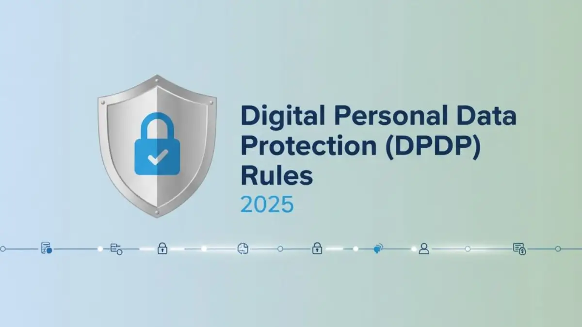 India’s New Data Privacy Rules Are Here What You Need to Know About DPDP 2025