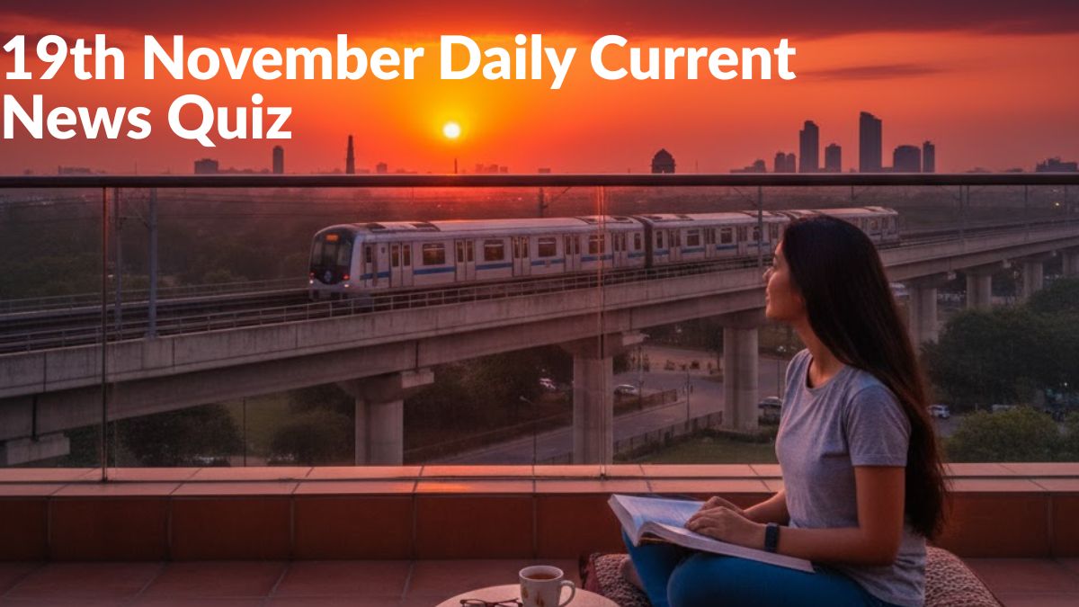 Attempt Current Affairs Quiz Of The Day 19th November, 2025