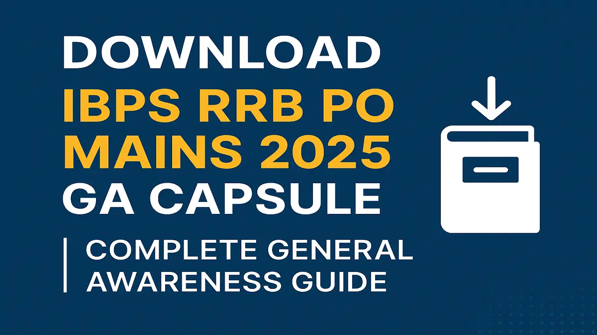 Download IBPS RRB PO Mains 2025 GA Capsule | Complete General Awareness Guide
